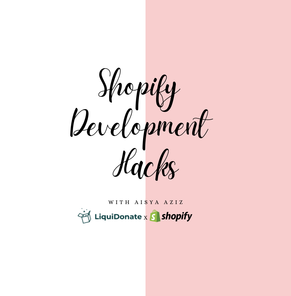 Shopify Development Hacks with Aisya Aziz